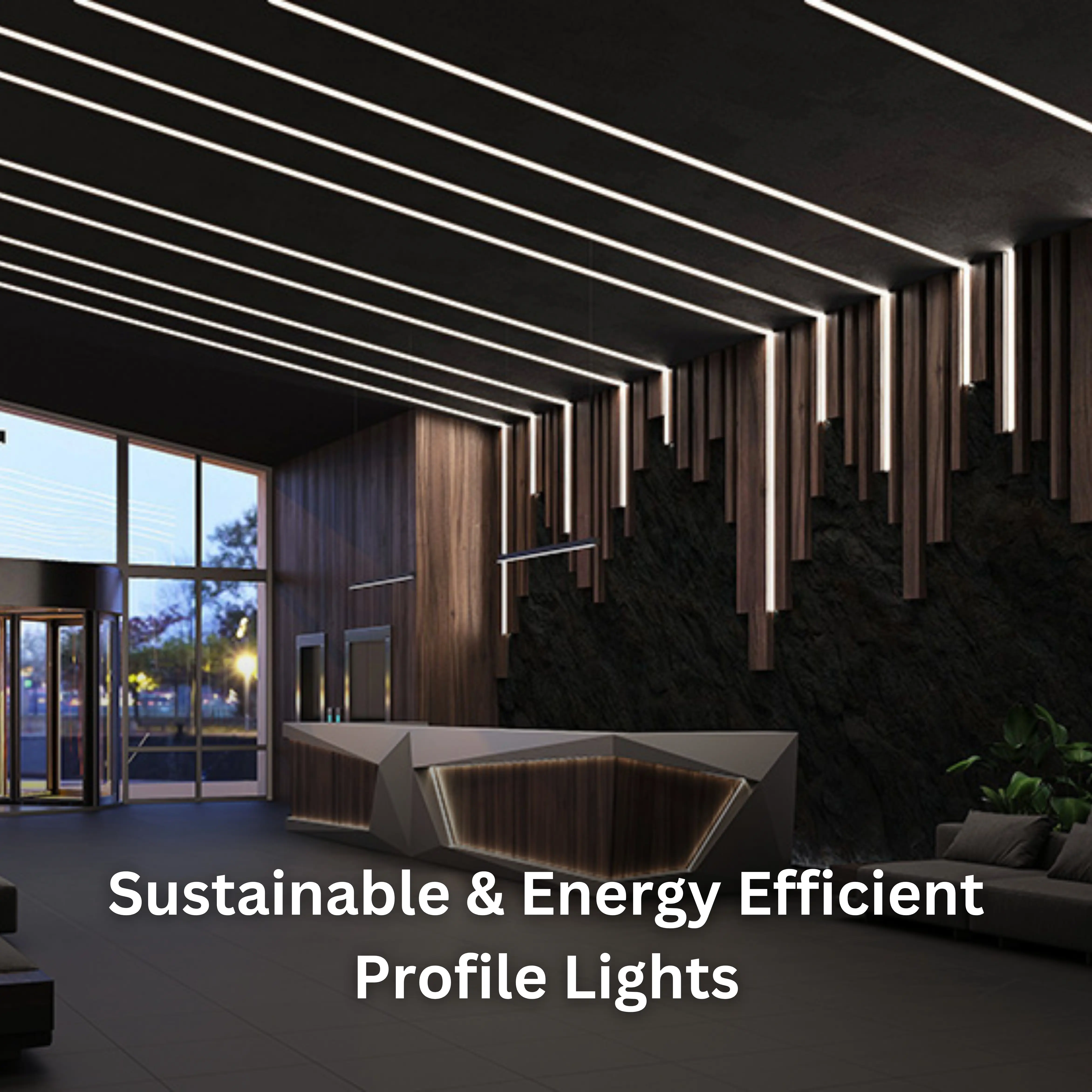 Sustainable & energy efficient Profile Lights